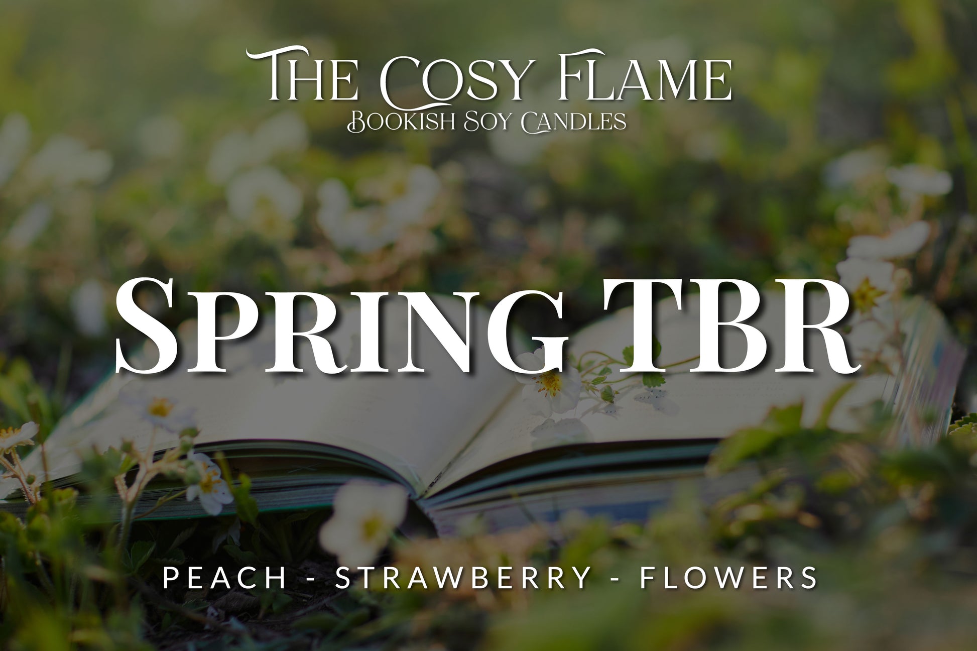 Label design for The Cosy Flame bookish soy candle named Spring TBR, featuring the scents peach, strawberry and flowers.